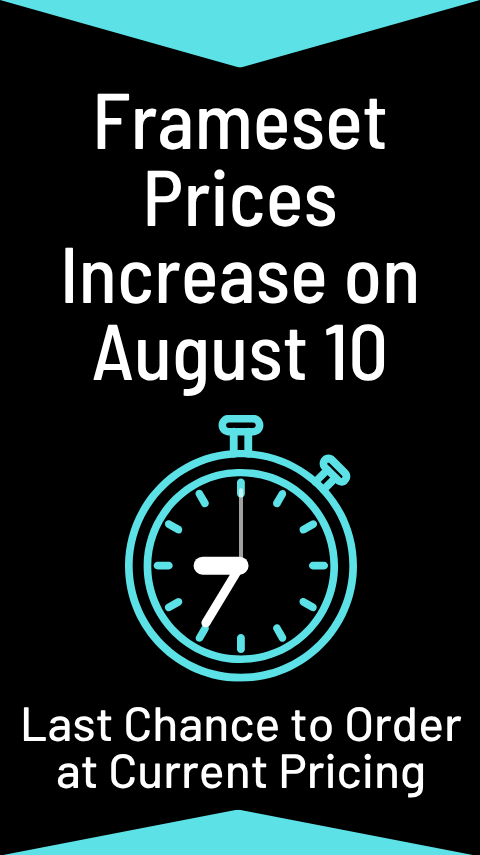 frame price increase on August 10